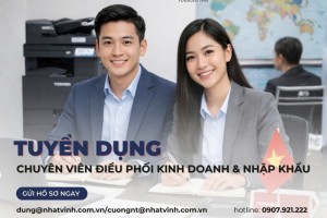 Tuyển dụng chuyên viên điều phối kinh doanh & nhập khẩu